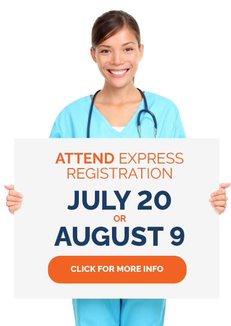 Attend Express Registration July 20th from 8 am to 7 pm.