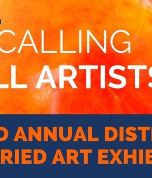 Calling all artists over orange watercolor painting and 52nd Annual District Juried Art Exhibit over a solid blue background