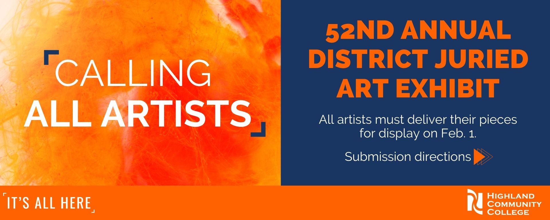 Calling all artists for submission into the 52nd annual district juried art exhibit! All Artists must deliver their pieces for display on Feb. 1. Click here for submission directions. Image includes text and Calling all Artists over an orange watercolor background.