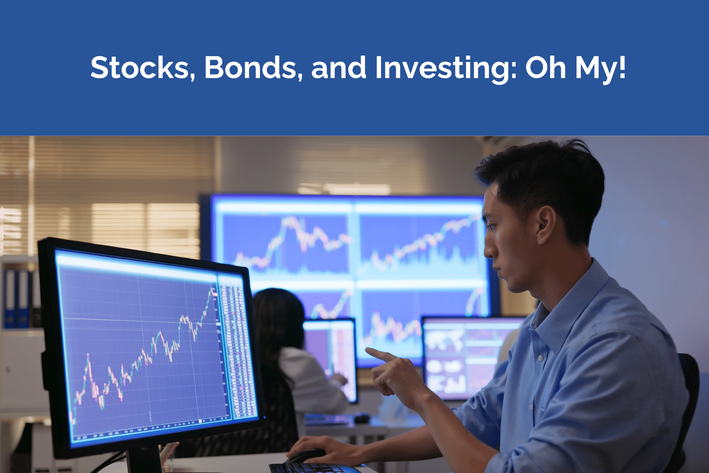 stocks, bonds up on a screen and man pointing to them